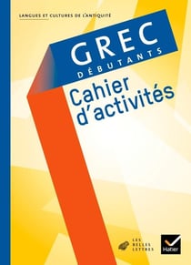 Grec - débutants - cahier d'activités (édition 2009)