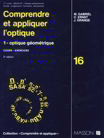 Comprendre et appliquer l'optique t.1 optique geometrique