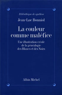 La couleur comme maléfice - une illustration créole de la généalogie des blancs et des noirs