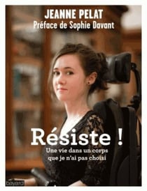 Résiste ! - une vie dans un corps que je n'ai pas choisi