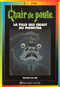 Chair de poule Tome 26 : la fille qui criait au monstre