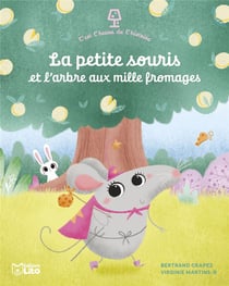 C'est l'heure de l'histoire : La petite souris et l'arbre aux mille fromages