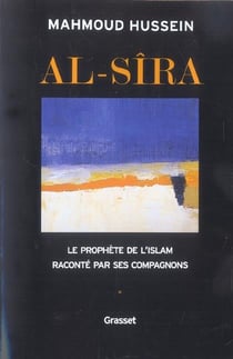 Al-Sîra - le prophète de l'Islam raconté par ses compagnons