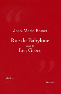 Rue de Bablyone suivi de Les Grecs