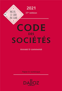 Code des sociétés, annoté et commenté (édition 2021)