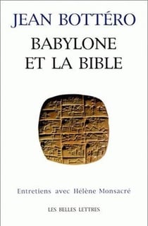 Babylone et la Bible. : Entretien avec H. Monsacré.