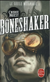 Le siècle mécanique Tome 1 - Boneshaker