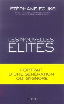 Les nouvelles élites - portrait d'une génération qui s'ignore