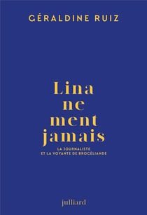 Lina ne ment jamais : La journaliste et la voyante de Brocéliande