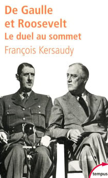 De Gaulle et Roosevelt - le duel au sommet