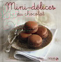 Mini-delices au chocolat - variations gourmandes