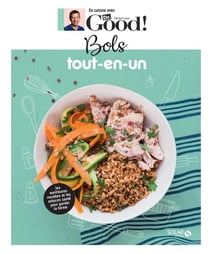 En cuisine avec Dr Good : bols tout-en-un