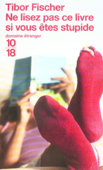 Ne lisez pas ce livre si vous etes stupide