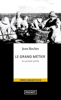 Le grand métier - la grande pêche