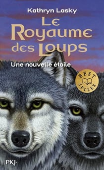 Le royaume des loups Tome 6 : une nouvelle étoile