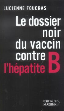 Le dossier noir du vaccin contre l'hepatite b