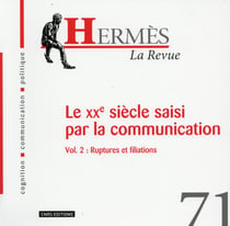 Hermès Tome 71 : le XXe siècle saisi par la communication Tome 2 - ruptures et filiations