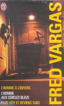 Coffret Vargas : l'homme à l'envers, l'hommes aux cercles bleus, pars vite et reviens tard