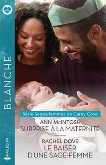 Sages-femmes de Carey Cove Tomes 3 et 4 : Surprise à la maternité - Le baiser d'une sage-femme