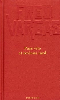 Pars vite et reviens tard