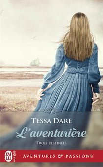 Trois destinées Tome 2 : l'aventurière