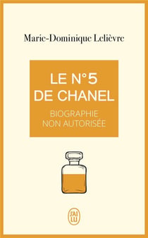 Le n° 5 de Chanel - biographie non autorisée