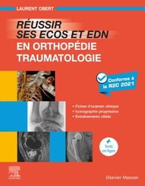 Réussir ses ECOS et EDN en orthopédie-traumatologie : fiches d'examen clinique, iconographie progressive, entraînements ciblés