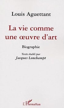 La vie comme une oeuvre d'art - biographie