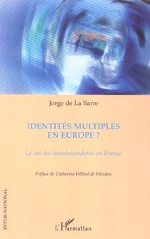 Identites multiples en europe? - le cas des lusodescendants en france