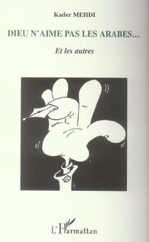 Dieu n'aime pas les arabes... et les autres