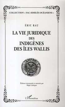La vie juridique des indigènes des îles wallis