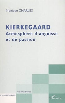 Kierkegaard - atmosphère d'angoisse et de passion