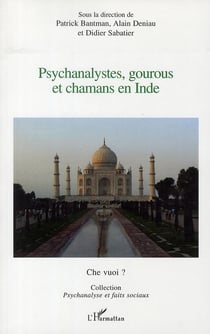 Psychanalystes, gourous et chamans en Inde