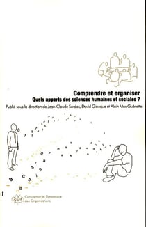 Comprendre et organiser - quels apports des sciences humaines et sociales