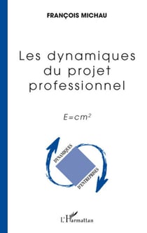 Les dynamiques du projet professionnel - e = cm2