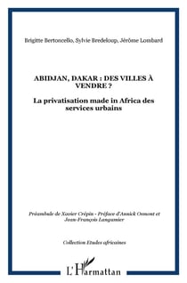 Abidjan, dakar, des villes a vendre ? - la privatisation made in Africa des services urbains