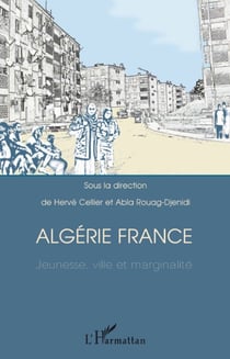 Algérie France - jeunesse, ville et marginalité