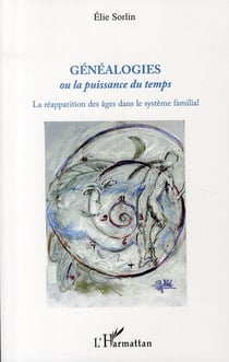 Gén&alogies ou la puissance du temps - la réapparition des âges dans le système familial