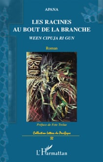 Les racines au bout de la branche ween cipuja ri gun  roman