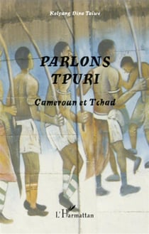 Parlons tpuri - Cameroun et Tchad