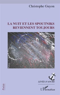 La nuit et les spoutniks reviennent toujours