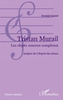 Tristan Murail - les objets sonores complexes - analyse de L'Esprit des dunes