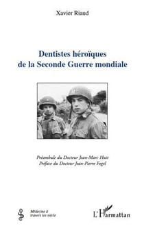 Dentistes héroïques de la seconde guerre mondiale