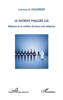 Le patient malgré lui - réflexions sur le certificat de bonne santé obligatoire
