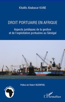 Droit portuaire en Afrique - aspects juridiques de la gestion et de l'exploitation portuaires au Sénégal