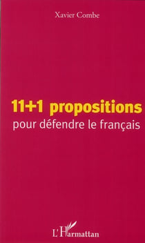 11 + 1 propositions pour défendre le français