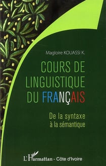 Cours de linguistique du français - de la syntaxe à la sémantique