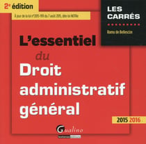 L'essentiel du droit administratif général 2015-2016 (2e édition)