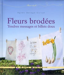 Fleurs brodees - tendres messages et billets doux