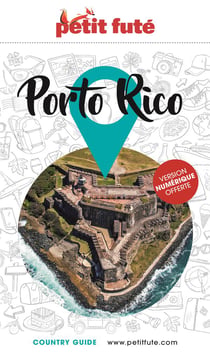 Guide Porto Rico 2023/2024 Petit Futé